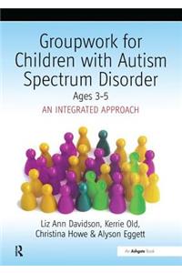 Groupwork with Children Aged 3-5 with Autistic Spectrum Disorder