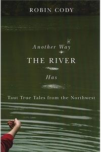 Another Way the River Has