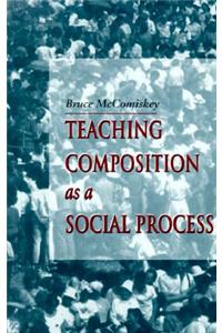 Teaching Composition As A Social Process
