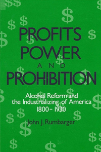 Profits, Power, and Prohibition