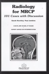 Radiology for MRCP: 101 Cases for Discussion