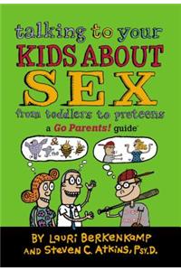 Talking to Your Kids about Sex: A Go Parents! Guide