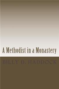 A Methodist in a Monastery