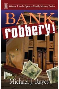 Bank Robbery!