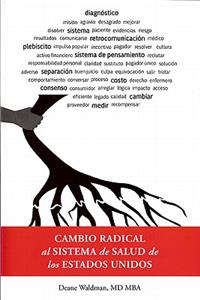 Cambio Radical al Sistema de Salud de los Estados Unidos