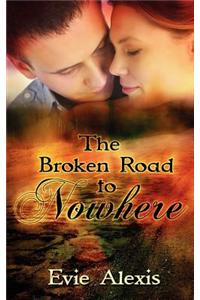 The Broken Road to Nowhere