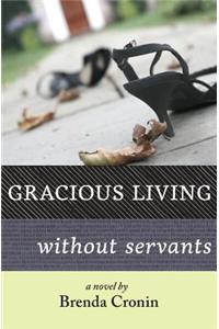 Gracious Living Without Servants