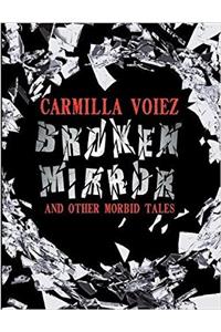 Broken Mirror and Other Morbid Tales