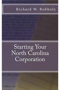 Starting Your North Carolina Corporation