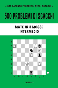 500 problemi di scacchi, Mate in 3 mosse, Intermedio