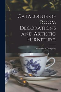 Catalogue of Room Decorations and Artistic Furniture.