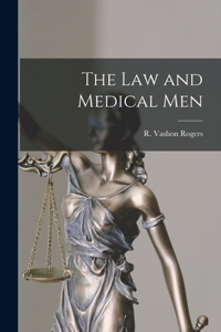 Law and Medical Men [microform]