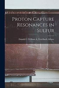 Proton Capture Resonances in Sulfur