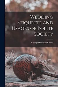 Wedding Etiquette and Usages of Polite Society