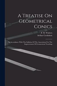 Treatise On Geometrical Conics