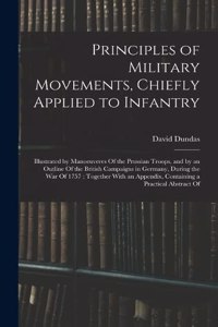 Principles of Military Movements, Chiefly Applied to Infantry