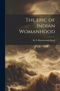 Epic of Indian Womanhood