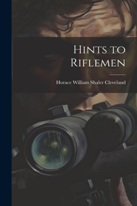 Hints to Riflemen