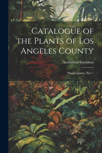 Catalogue of the Plants of Los Angeles County