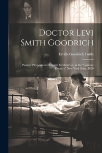 Doctor Levi Smith Goodrich