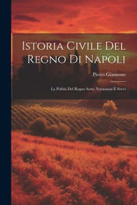 Istoria Civile Del Regno Di Napoli