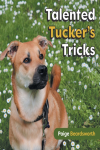 Talented Tucker's Tricks