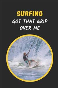 Surfing Got That Grip Over Me