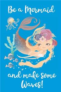 Be a Mermaid and Make Some Waves