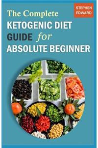 The Complete Ketogenic Diet Guide for Absolute Beginner