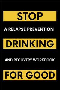 Stop Drinking For Good