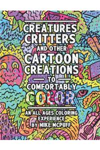 Creatures, Critters, and Other Cartoon Creations to Comfortably Color