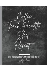 Coffee Teach Health Sleep Repeat