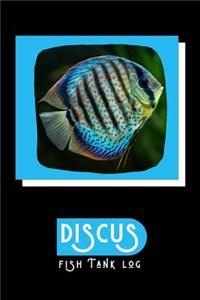 Discus Fish Tank Log