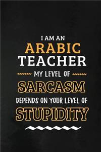 Arabic Teacher - My Level of Sarcasm Depends on Your Level