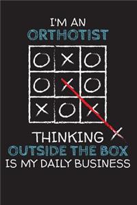 I'm an ORTHOTIST