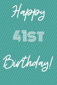 Happy 41st Birthday