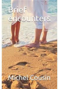 Brief encounters