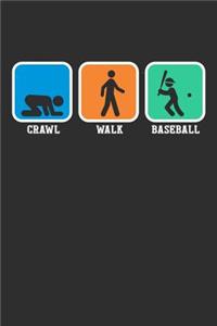 Crawl Walk Baseball