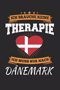 Ich Brauche Keine Therapie Ich Muss Nur Nach Dänemark