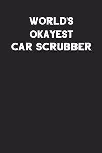 World's Okayest Car Scrubber