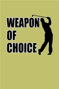 Weapon Of Choice