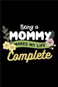 Being A Mommy Makes My Life Complete