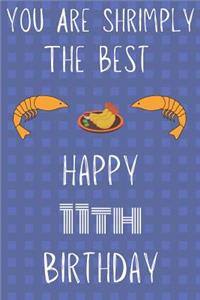You Are Shrimply The Best Happy 11th Birthday