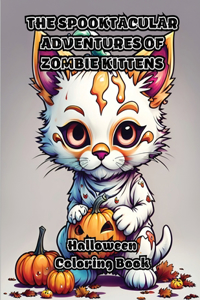 Spooktacular Adventures of Zombie Kittens