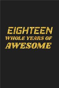 Eighteen Whole Years Of Awesome