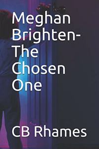 Meghan Brighten-The Chosen One