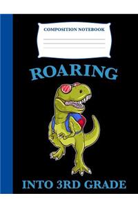 Roaring Into 4th Grade: Composition Book T-Rex, Wide Ruled Notebook for School, 120 Pages, 7.4 X 9.7