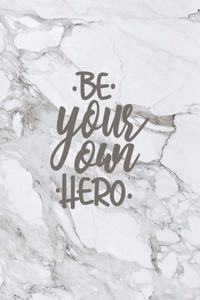 Be your own hero