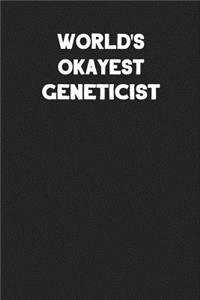 World's Okayest Geneticist