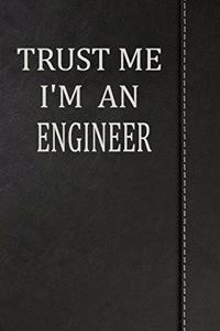 Trust Me I'm an Engineer